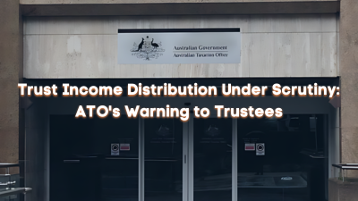 Trust Income Distribution Under Scrutiny: ATO's Warning to Trustees