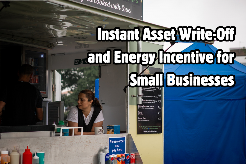 Instant Asset Write-Off and Energy Incentive for Small Businesses